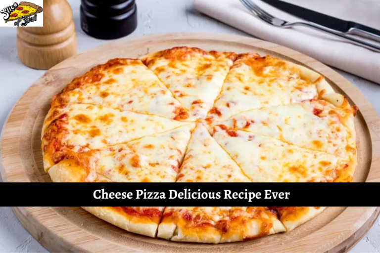 Cheese Pizza Delicious Recipe Ever
